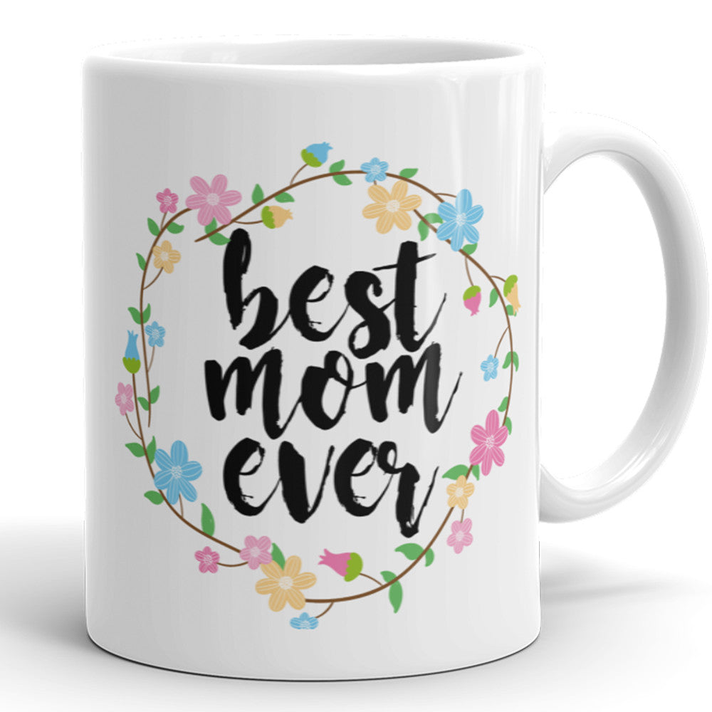 Best Mom Ever Coffee Mug