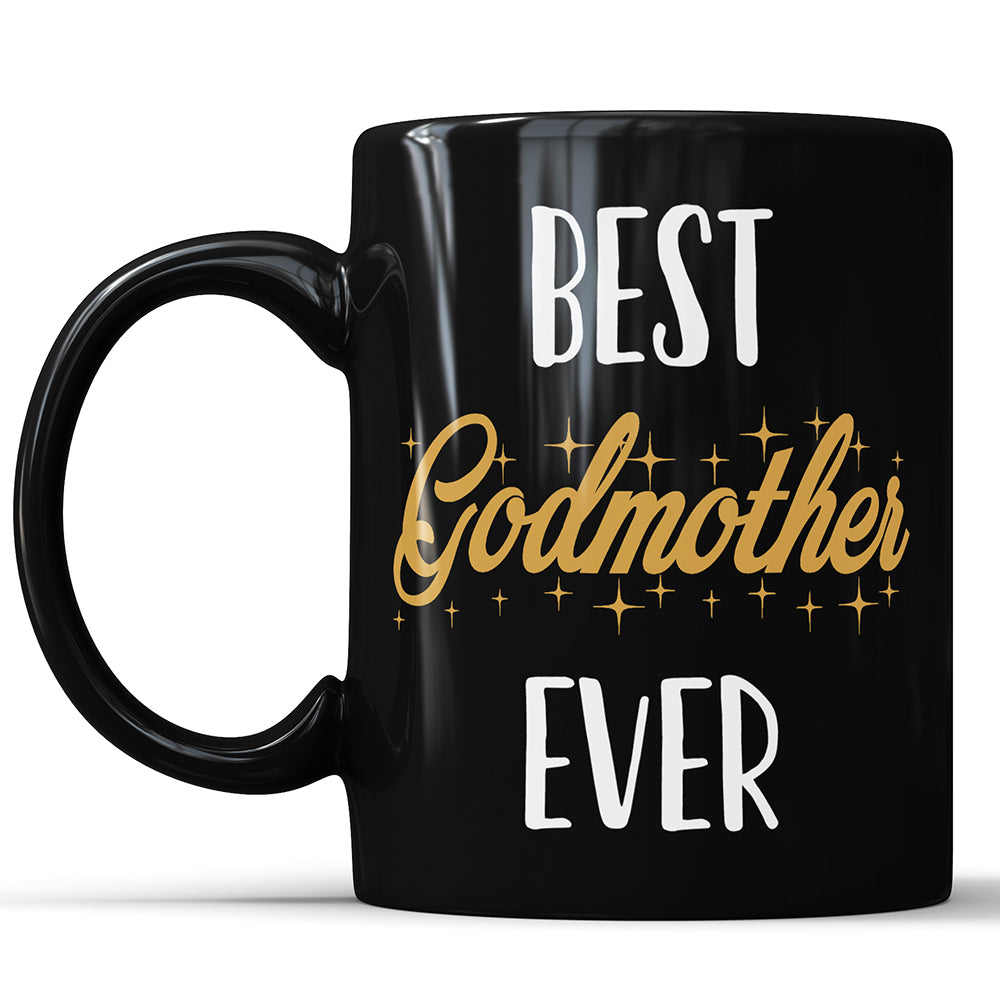 Best Godmother Ever Coffee Mug