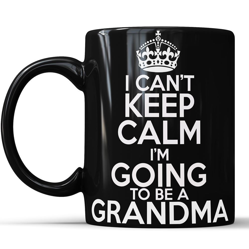 I Can't Keep Calm I'm Going To Be A Grandma