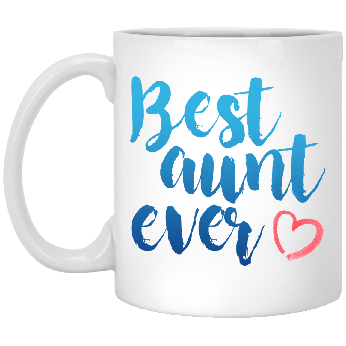 Best Aunt Ever 11 oz. White Mug