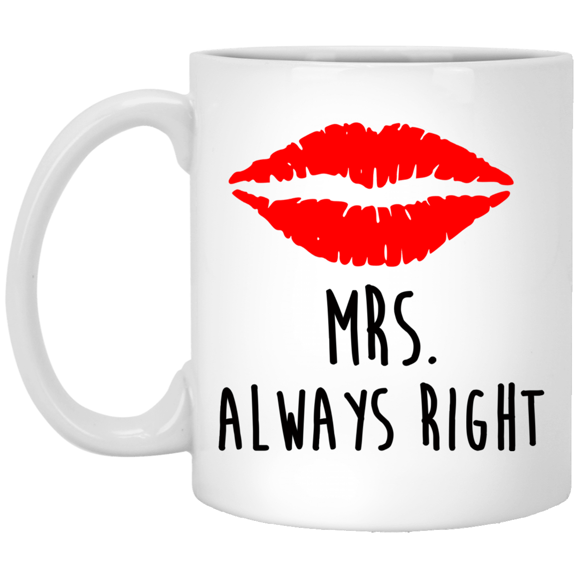 Mrs. Always Right 11 oz. Weiße Tasse
