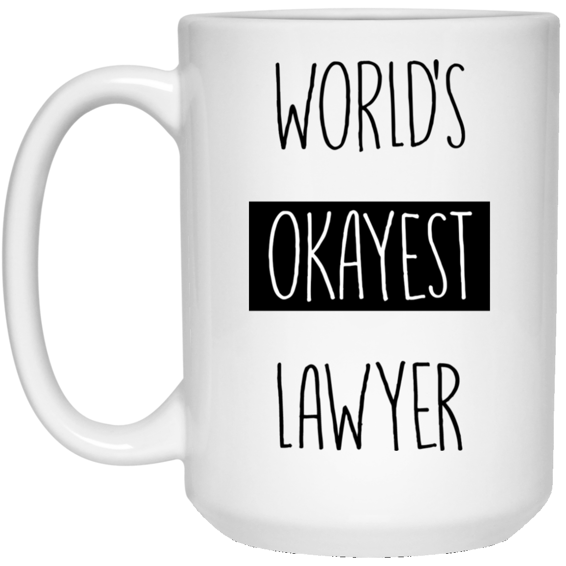 Der okayste Anwalt der Welt 15 oz. Weiße Tasse
