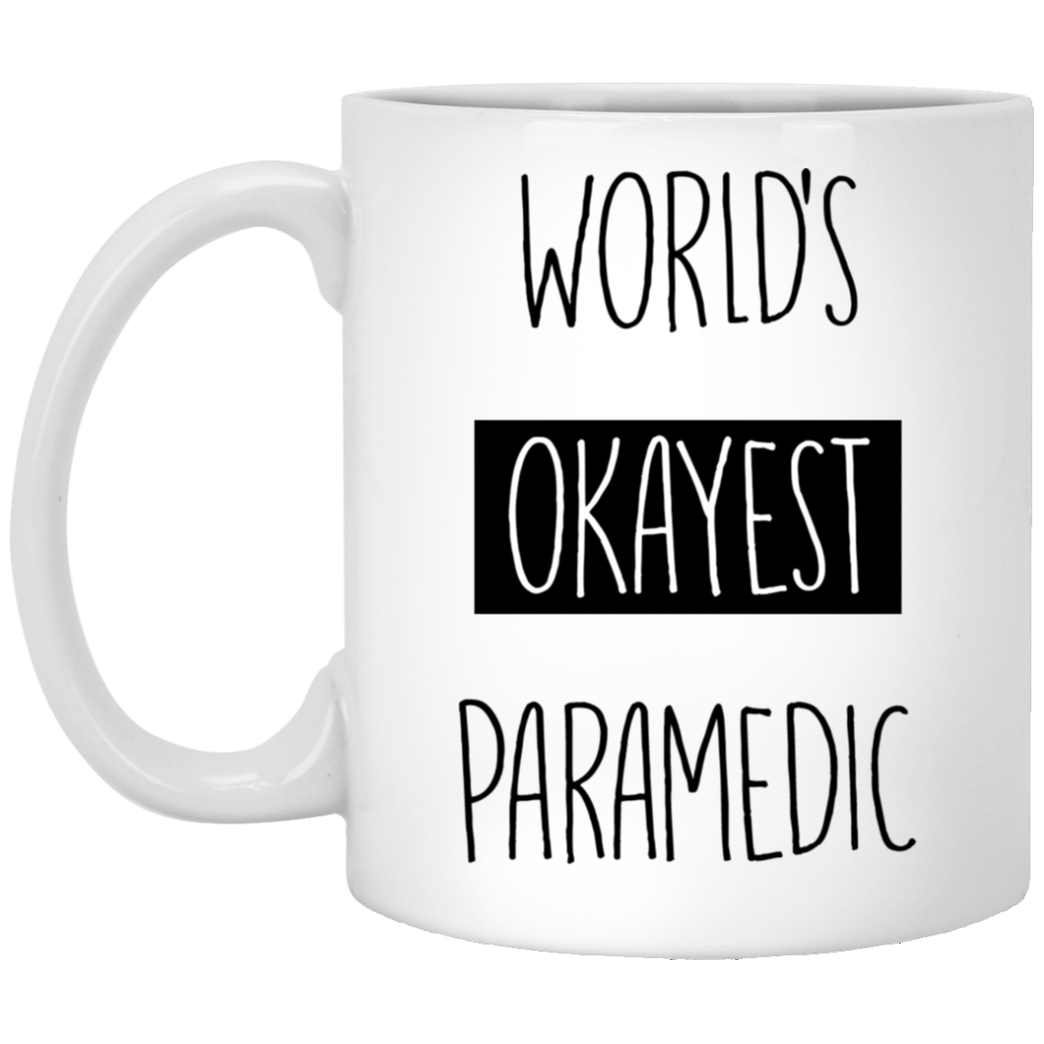 Worlds Okayest Sanitäter 11 oz. Weiße Tasse