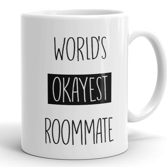 World's Okayest Roommate - Funny Coffee Mug For Roommate