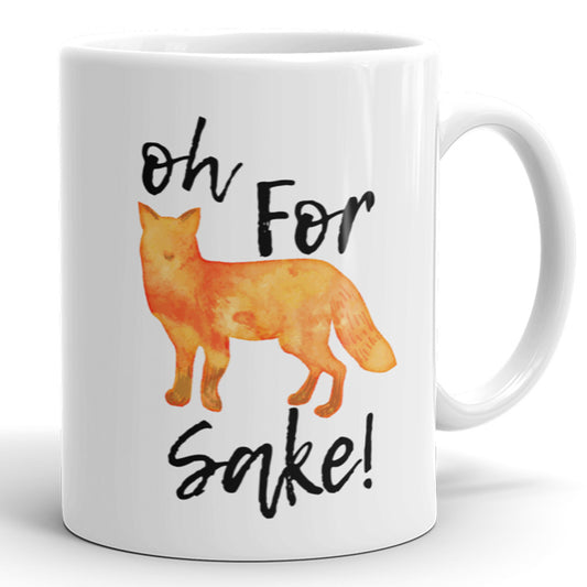 Oh For Fox Sake - Lustige Kaffeetasse