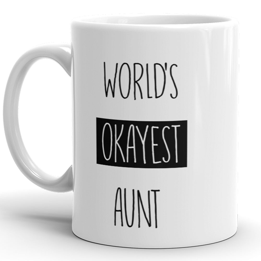Die okayste Tante der Welt – lustige Kaffeetasse für Tante