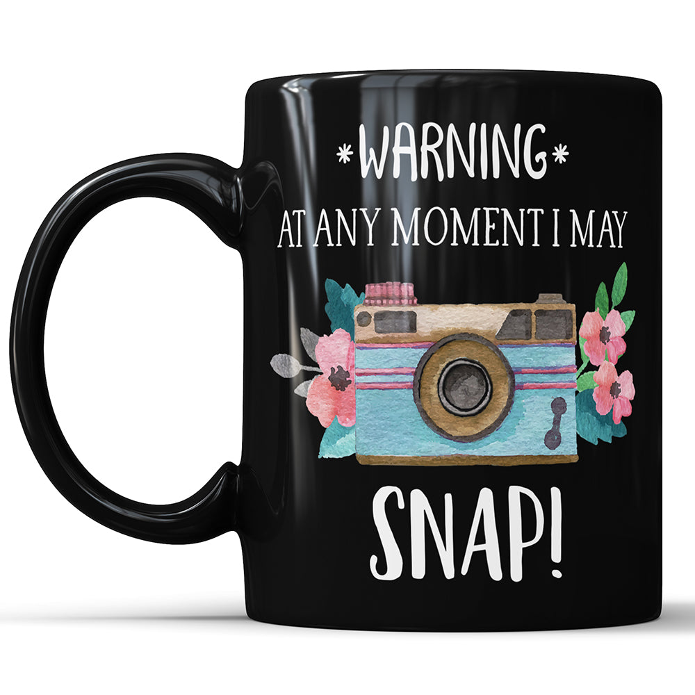 Warning! At Any Moment I May Snap!