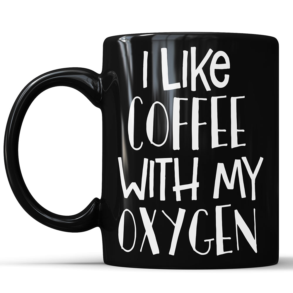 Ich mag Kaffee mit meinem Sauerstoff
