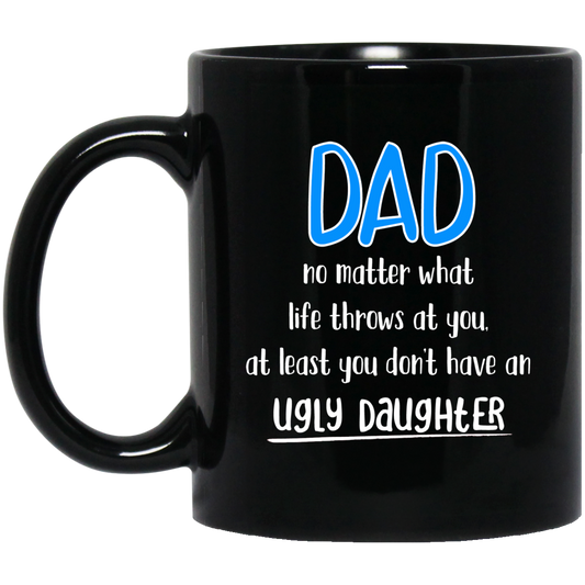 Ugly Daughter 11 oz. Black Mug