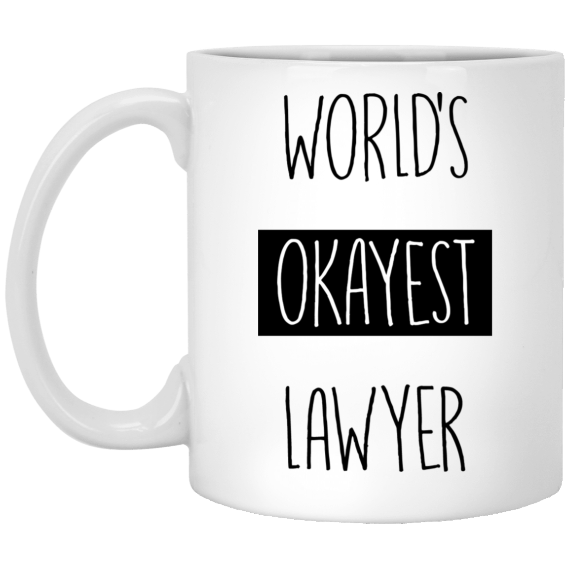 World's Okayest Lawyer 11 oz. White Mug