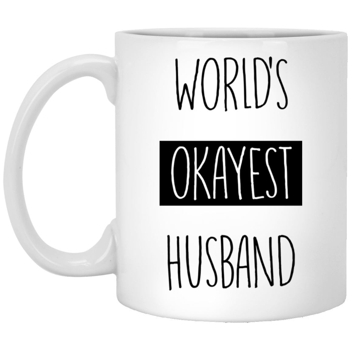 World's Okayest Husband 11 oz. White Mug