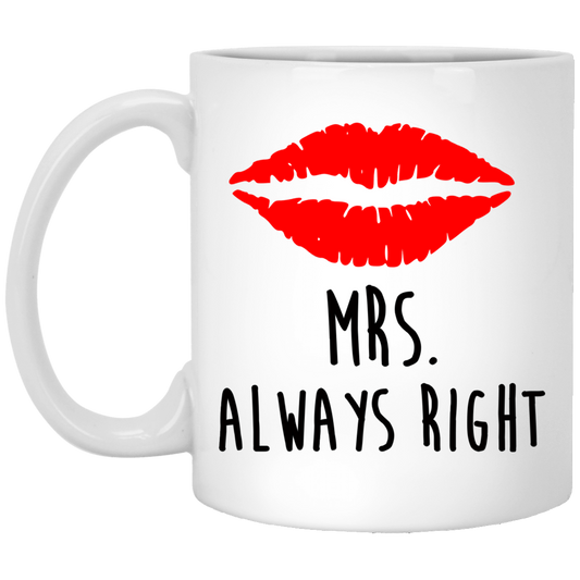 Mrs. Always Right 11 oz. Weiße Tasse