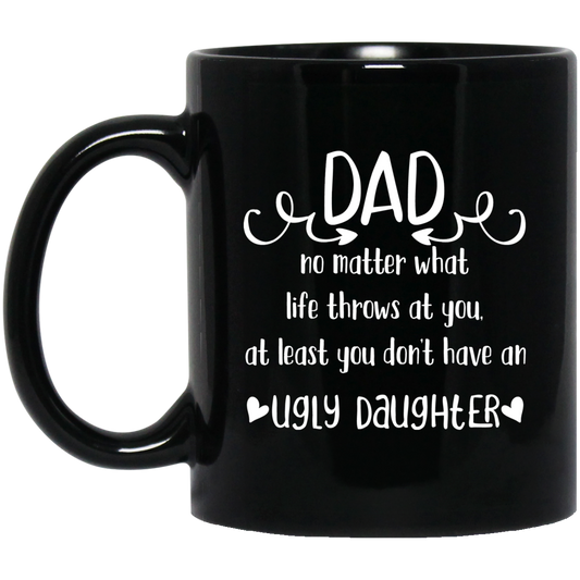 Ugly Daughter 11 oz. Black Mug