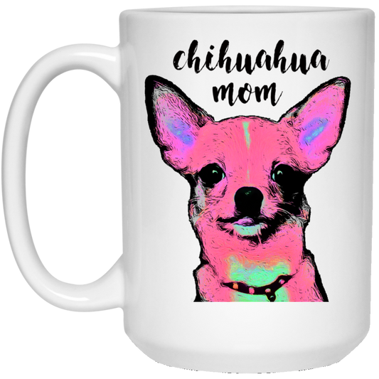 Mamá Chihuahua 15 oz. Taza blanca