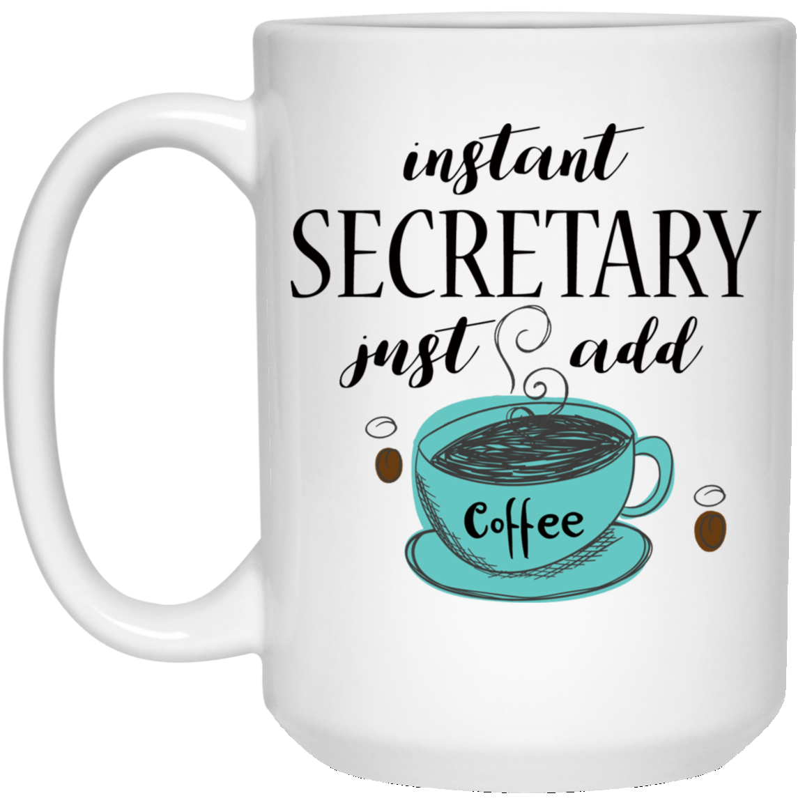 Instant Secretary 15 oz. White Mug