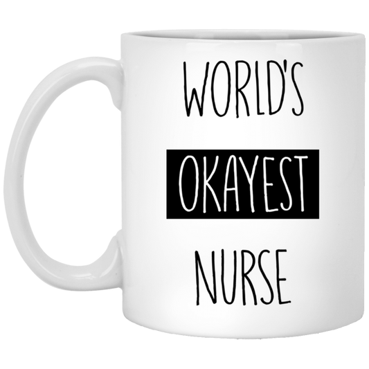 World's Okayest Nurse 11 oz. White Mug